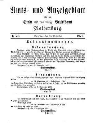 Amts- und Anzeigenblatt für die Stadt und das Königl. Bezirksamt Rothenburg Samstag 16. September 1871