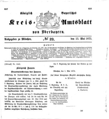 Königlich-bayerisches Kreis-Amtsblatt von Oberbayern (Münchner Intelligenzblatt) Dienstag 13. Mai 1873