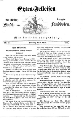 Extra-Felleisen (Würzburger Stadt- und Landbote) Dienstag 4. April 1871