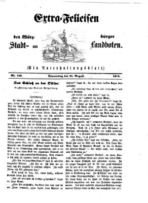 Extra-Felleisen (Würzburger Stadt- und Landbote) Donnerstag 21. August 1873