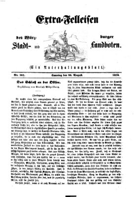 Extra-Felleisen (Würzburger Stadt- und Landbote) Sonntag 24. August 1873