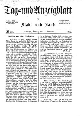 Tag- und Anzeigblatt für Stadt und Land (Tagblatt für die Städte Dillingen, Lauingen, Höchstädt, Wertingen und Gundelfingen) Dienstag 12. November 1872