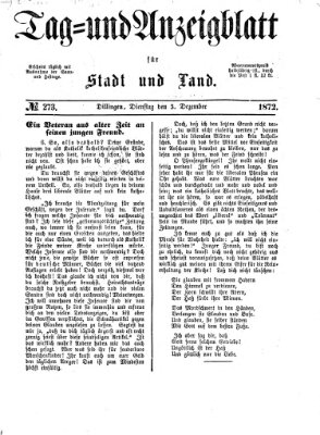 Tag- und Anzeigblatt für Stadt und Land (Tagblatt für die Städte Dillingen, Lauingen, Höchstädt, Wertingen und Gundelfingen) Dienstag 3. Dezember 1872