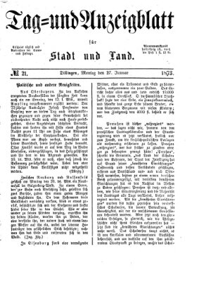 Tag- und Anzeigblatt für Stadt und Land (Tagblatt für die Städte Dillingen, Lauingen, Höchstädt, Wertingen und Gundelfingen) Montag 27. Januar 1873