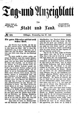 Tag- und Anzeigblatt für Stadt und Land (Tagblatt für die Städte Dillingen, Lauingen, Höchstädt, Wertingen und Gundelfingen) Donnerstag 17. Juli 1873