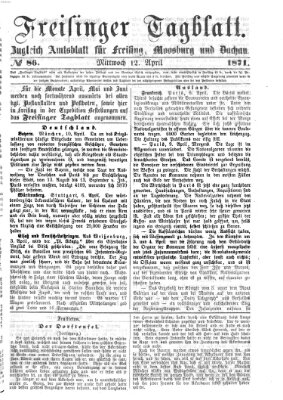 Freisinger Tagblatt (Freisinger Wochenblatt) Mittwoch 12. April 1871