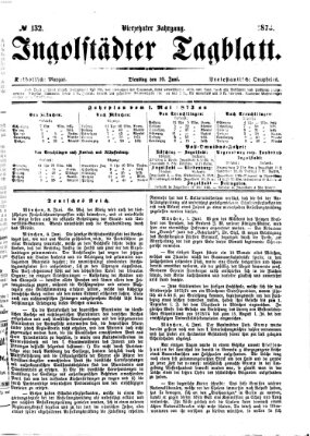 Ingolstädter Tagblatt Dienstag 10. Juni 1873