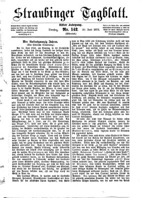 Straubinger Tagblatt Dienstag 20. Juni 1871