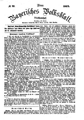 Neues bayerisches Volksblatt Dienstag 28. Januar 1873