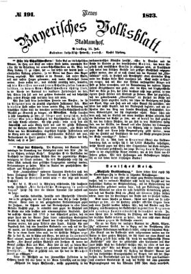 Neues bayerisches Volksblatt Dienstag 15. Juli 1873