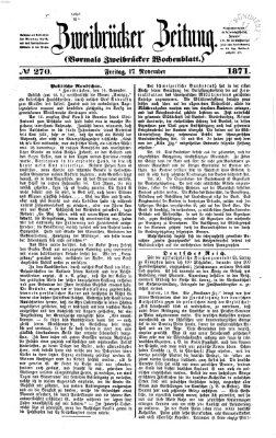 Zweibrücker Zeitung (Zweibrücker Wochenblatt) Freitag 17. November 1871