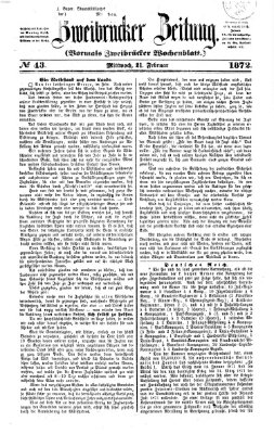 Zweibrücker Zeitung (Zweibrücker Wochenblatt) Mittwoch 21. Februar 1872