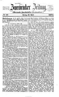 Zweibrücker Zeitung (Zweibrücker Wochenblatt) Freitag 26. April 1872