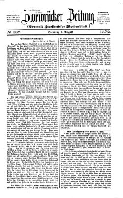 Zweibrücker Zeitung (Zweibrücker Wochenblatt) Dienstag 6. August 1872