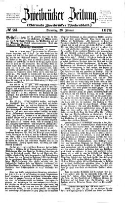Zweibrücker Zeitung (Zweibrücker Wochenblatt) Dienstag 28. Januar 1873