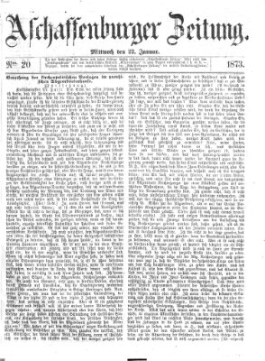 Aschaffenburger Zeitung Mittwoch 22. Januar 1873