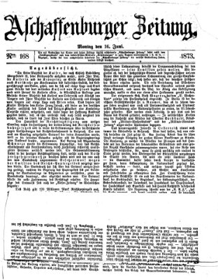 Aschaffenburger Zeitung Montag 16. Juni 1873