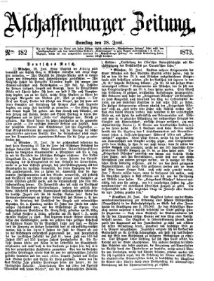 Aschaffenburger Zeitung Samstag 28. Juni 1873