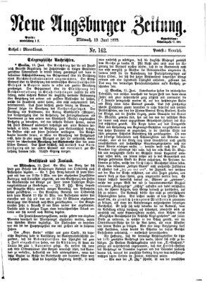 Neue Augsburger Zeitung Mittwoch 18. Juni 1873