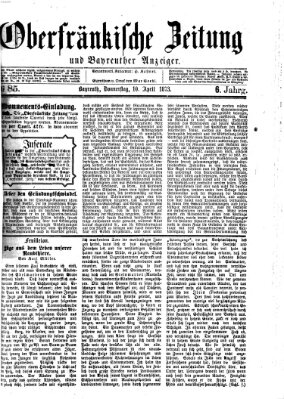 Oberfränkische Zeitung und Bayreuther Anzeiger (Bayreuther Anzeiger) Donnerstag 10. April 1873