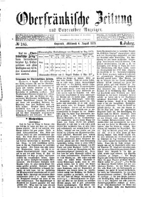 Oberfränkische Zeitung und Bayreuther Anzeiger (Bayreuther Anzeiger) Mittwoch 6. August 1873