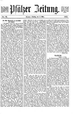 Pfälzer Zeitung Dienstag 12. März 1872
