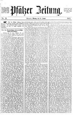 Pfälzer Zeitung Montag 20. Januar 1873