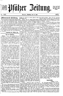 Pfälzer Zeitung Samstag 21. Juni 1873