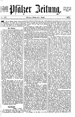 Pfälzer Zeitung Freitag 1. August 1873