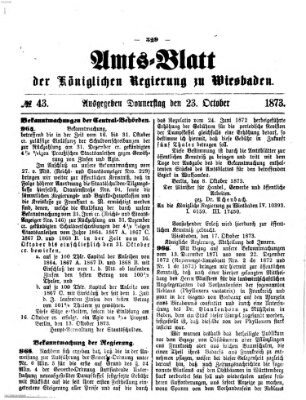 Amtsblatt der Regierung in Wiesbaden (Herzoglich-nassauisches allgemeines Intelligenzblatt) Donnerstag 23. Oktober 1873