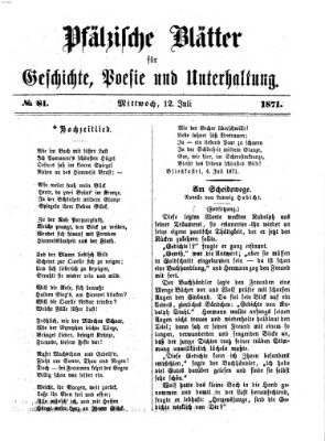 Pfälzische Blätter für Geschichte, Poesie und Unterhaltung (Zweibrücker Wochenblatt) Mittwoch 12. Juli 1871