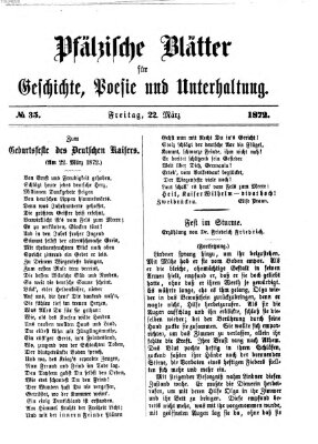 Pfälzische Blätter für Geschichte, Poesie und Unterhaltung (Zweibrücker Wochenblatt) Freitag 22. März 1872