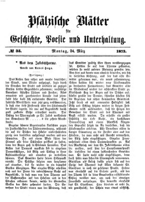 Pfälzische Blätter für Geschichte, Poesie und Unterhaltung (Zweibrücker Wochenblatt) Montag 24. März 1873