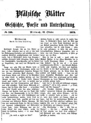 Pfälzische Blätter für Geschichte, Poesie und Unterhaltung (Zweibrücker Wochenblatt) Mittwoch 22. Oktober 1873