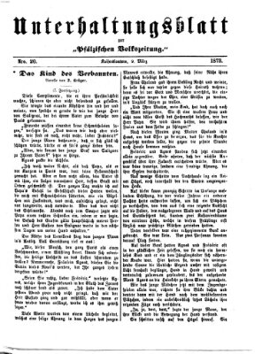 Unterhaltungsblatt zur Pfälzischen Volkszeitung (Pfälzische Volkszeitung) Sonntag 9. März 1873