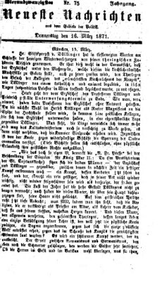 Neueste Nachrichten aus dem Gebiete der Politik (Münchner neueste Nachrichten) Donnerstag 16. März 1871
