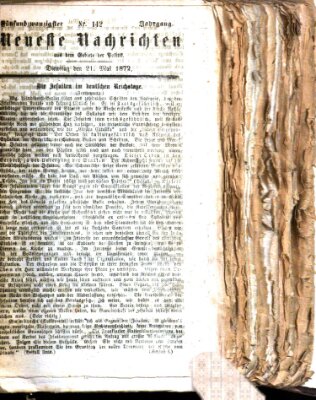 Neueste Nachrichten aus dem Gebiete der Politik (Münchner neueste Nachrichten) Dienstag 21. Mai 1872