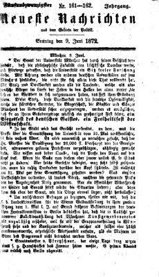 Neueste Nachrichten aus dem Gebiete der Politik (Münchner neueste Nachrichten) Sonntag 9. Juni 1872