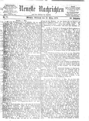 Neueste Nachrichten aus dem Gebiete der Politik (Münchner neueste Nachrichten) Mittwoch 12. März 1873