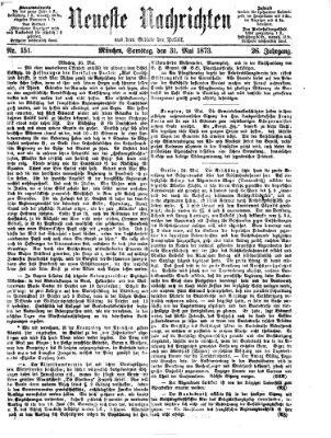 Neueste Nachrichten aus dem Gebiete der Politik (Münchner neueste Nachrichten) Samstag 31. Mai 1873