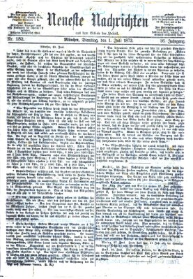Neueste Nachrichten aus dem Gebiete der Politik (Münchner neueste Nachrichten) Dienstag 1. Juli 1873
