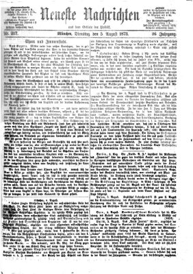 Neueste Nachrichten aus dem Gebiete der Politik (Münchner neueste Nachrichten) Dienstag 5. August 1873