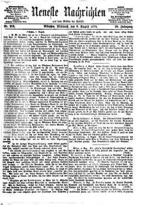 Neueste Nachrichten aus dem Gebiete der Politik (Münchner neueste Nachrichten) Mittwoch 6. August 1873