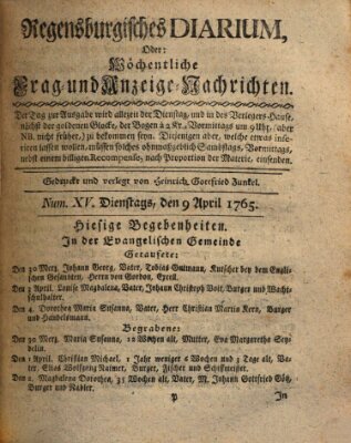 Regensburgisches Diarium oder wöchentliche Frag- und Anzeige-Nachrichten (Regensburger Wochenblatt) Dienstag 9. April 1765