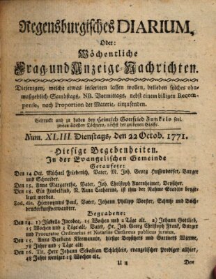 Regensburgisches Diarium oder wöchentliche Frag- und Anzeige-Nachrichten (Regensburger Wochenblatt) Dienstag 22. Oktober 1771