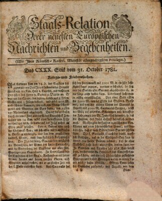 Staats-Relation der neuesten europäischen Nachrichten und Begebenheiten Mittwoch 31. Oktober 1781