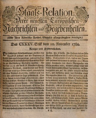 Staats-Relation der neuesten europäischen Nachrichten und Begebenheiten Mittwoch 10. November 1784