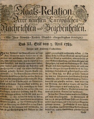 Staats-Relation der neuesten europäischen Nachrichten und Begebenheiten Sonntag 3. April 1785