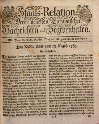 Staats-Relation der neuesten europäischen Nachrichten und Begebenheiten Freitag 12. August 1785