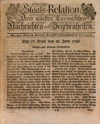 Staats-Relation der neuesten europäischen Nachrichten und Begebenheiten Sonntag 26. Juni 1796